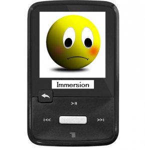 Immersion Mp3 Player gets sad