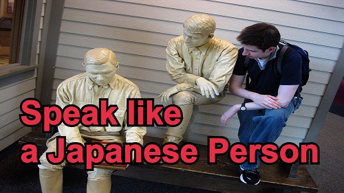Speak like a Japanese Person